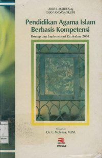 Pendidikan Agama Islam Berbasis Kompetensi : Konsep dan implementasi kurikulum 2004