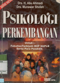 Psikologi Perkembangan: Untuk Fakultas Tarbiyah IKIP SGPLB Serta Para Pendidik