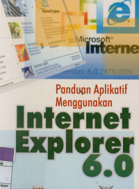 Panduan Aplikatif Menggunakan Internet Explorer 6.0