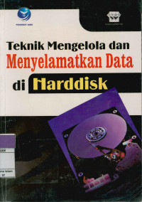 Teknik Mengelola dan Menyelamtkan Data di Harddisk