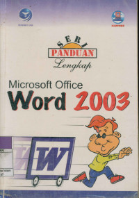 Seri Panduan Lengkap : Microsoft Office Word 2003