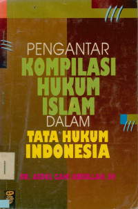 Pengantar Kompilasi Hukum Islam Dalam Tata Hukum Indonesia