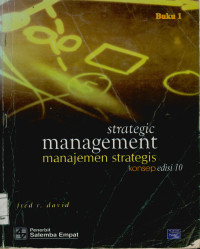 Strategic Management, Manajemen Strategis: Konsep edisi 10 Buku 1