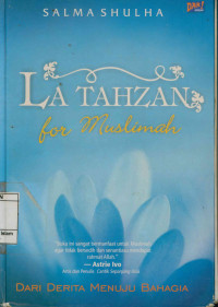 La Tahzan : For Muslimah