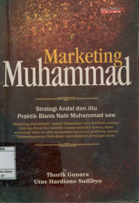 Image of Marketing Muhammad : Strategi Andal dan Jitu Praktik Bisnis Nabi Muhammad saw