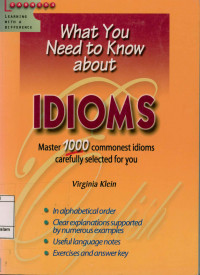 What you need to know abaut Idioms master 1000 commenest idioms carefully selected for you