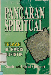Pancaran spiritual : Telaah 40 hadis sufistik