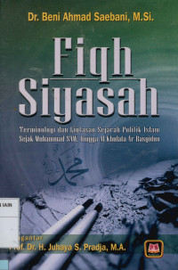 Fiqh Siyasah : Terminologi dan Lintasan Sejarah Politik Islam Sejak Muhammad SAW hingga Al-Khulafa Ar-Rasyidun