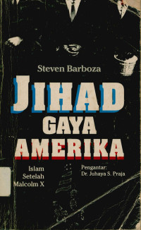 Jihad Gaya Amerika : Islam setelah Malcolm X