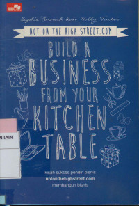 Build A Business From Your Kitchen Table: Kisah sukses pendiri notonthehighstreet.com membangun bisnis