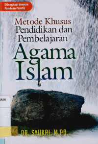 Metode khusus pendidikan dan pembelajaran Agama Islam