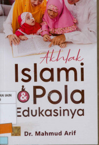 Akhlak Islami dan Pola Edukasinya