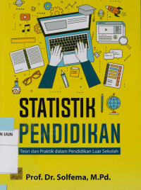 Statistik pendidikan : Teori dan praktik dalam pendidikan luar sekolah