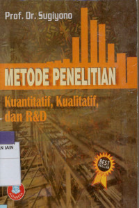 Metode Penelitian Kuantitatif, Kualitatif, dan R&D