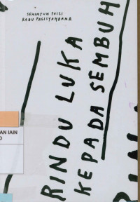 Rindu Luka Kepada sembuh