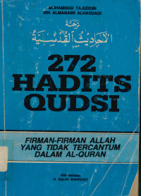 272 hadits Qudsi : Firman-Firman Allah Yang Tidak Tercantum Dalam Al-Qur,an