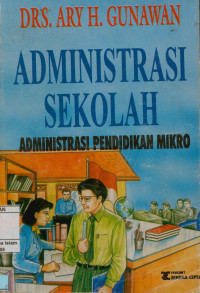 Administrasi Sekolah : Administrasi Pendidikan Mikro