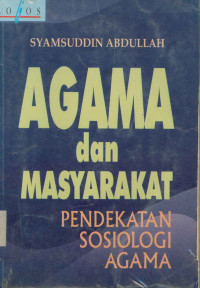 Agama Dan Masyarakat : Pendekatan Sosiologi Agama