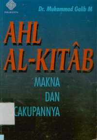 Ahl Al-Kitab : Makna dan Cakupannya