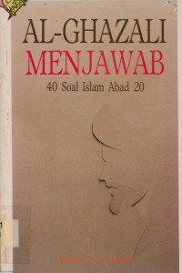 AL-GHAZALI Menjawab 40 Soal Islam Abad 20