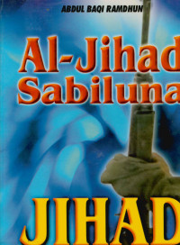 Al-jihad sabiluna: jihad jalan perjuangan kami