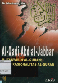 Al-Qadi abd al-jabbar mutasyabih al-qur'an: dalih rasionalitas al-quran