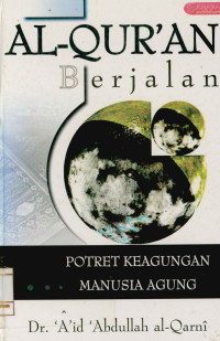 Al-qur'qn berjalan potret keagungan manusia agung