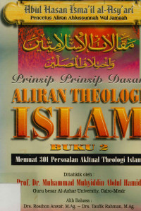 Prinsip-Prinsip Dasar Aliran Theologi Islam Buku 2 : Memuat 301 Persoalan Aktual Theologi Islam