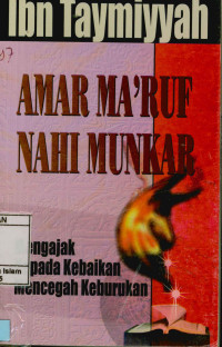 Amar Ma'ruf Nahi Munkar : Mengajak Kepada Kebaikan Mencegah Keburukan