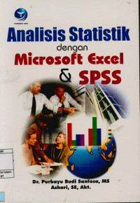 Analisis Statistik dengan Microsoft Exsel dan SPSS