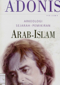 Arkeologi sejarah pemikiran arab-islam volume 1