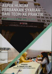 Aspek hukum perbankan Syariah dari teori ke praktik