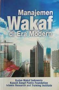 MANAJEMEN WAKAF DI ERA MODERN