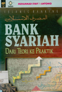 Bank Syariah : Dari Teori Ke Praktik