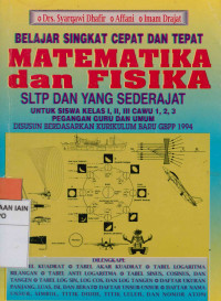 Belajar singkat cepat dan tepat Matematika dan Fisika SLTP dan yang Sederajat