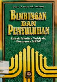 Bimbingan Dan Penyuluhan : Untuk Fakultas Tarbiyah,Komponen MKDK