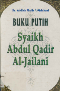 Buku Putih Syaikh Abdul Qadir Al-Jailani