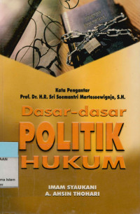 Dasar-Dasar Politik Hukum