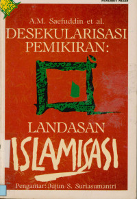 Desekularisasi pemikiran landasan islamisasi