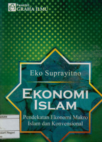 Ekonomi Islam : Pendekatan Ekonomi Makro Islam dan Konvensional