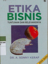 Etika  Bisnis Tuntunan dan Relevansinya