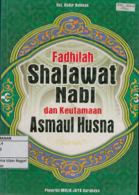 Fadhilah Shalawat Nabi dan Kekuatan Asmaul Husna