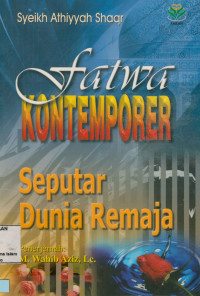 Fatwa Kontemporer Seputar Dunia Remaja