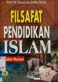 Filsafat Pendidikan Islam Edisi Revisi