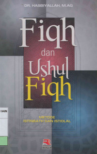 Fiqh dan Ushul fiqh : Metode istinbath dan istidlal