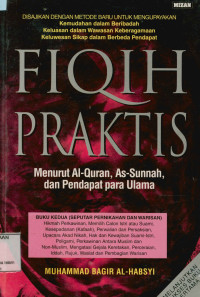 Fiqih Praktis : Menurut Al-Qur'an, As-Sunnah dan pendapat para ulama