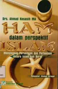 HAM Dalam Perspektif Islam :  Menyingkap Persamaan Dan Perbedaan Antara Islam Dan Barat