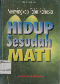 Menyingkap Tabir Rahasia HIdup Sesudah Mati