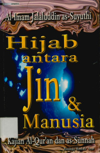 Hijab Antara Jin dan Manusia : Kajian Al-Qur'an dan As-Sunnah