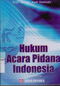 Hukum acara pidana Indonesia Edisi Kedua